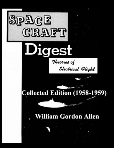 Space Craft Digest: Theories of Electrical Fly Collected Edition (1958-59)