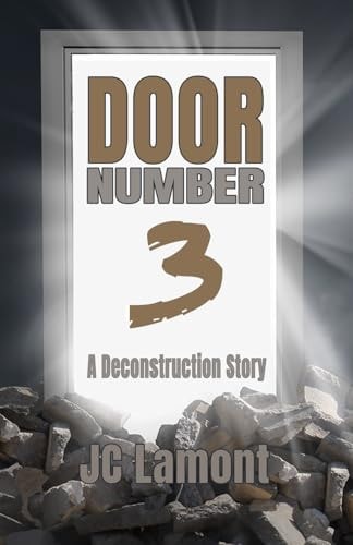Door Number Three: A Deconstruction Story