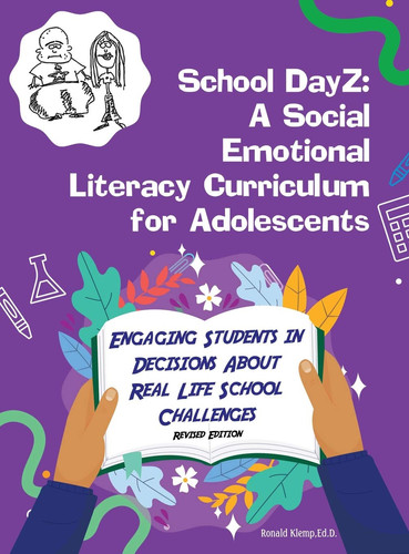 School DayZ A Social Emotional Literacy Curriculum for Adolescents