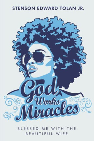 God Works Miracles