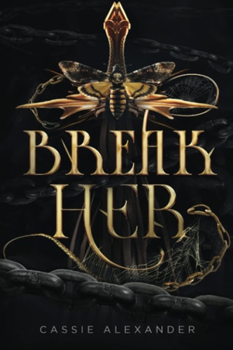 Break Her A Dark Beauty and the Beast Fantasy Romance