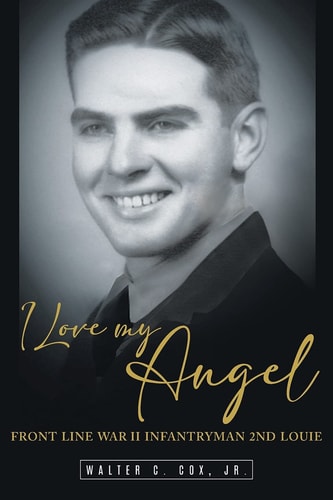 I Love My Angel Front Line War II Infantryman 2nd Louie