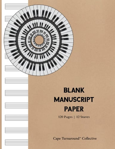 Blank Manuscript Paper | Notebook For Students, Musician, Songwriters and Composers (8.5 X 11 )