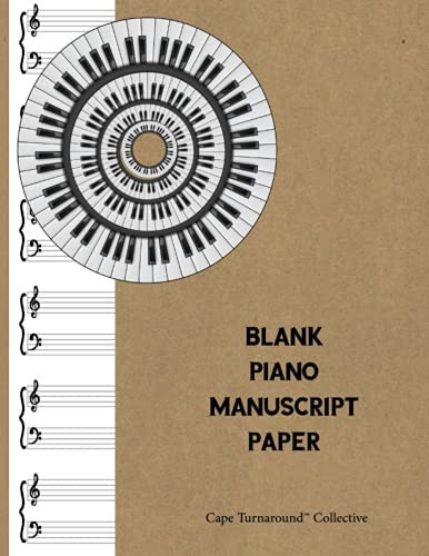 Blank Piano Composition Manuscript Paper | Notebook For Students, Musician, Songwriters and Composers (8.5 X 11 )