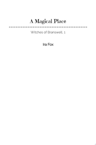 A Magical Place A Novel of Witches, Demons, and Other Supernatural Beings
