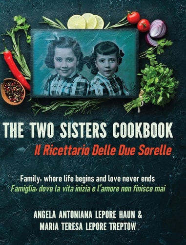 The Two Sisters Cookbook Family, Where Life Begins and Love Never Ends