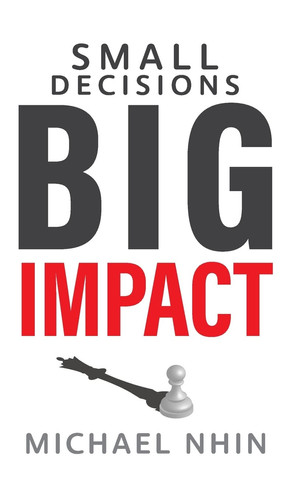 Small Decisions Big Impact Jumpstart To Financial Freedom