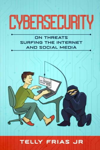 Cybersecurity: on Threats Surfing the Internet and Social Media