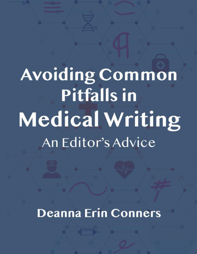 Avoiding Common Pitfalls in Medical Writing: An Editor's Advice
