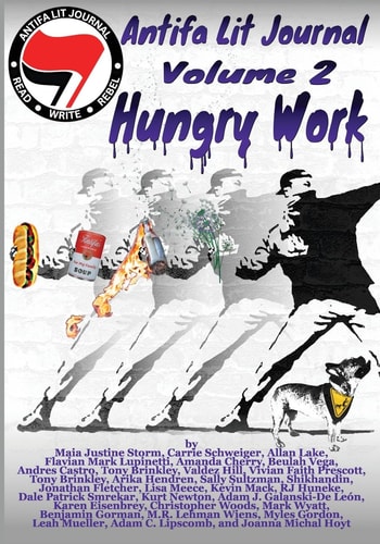 Antifa Lit Journal, Volume 2: Hungry Work