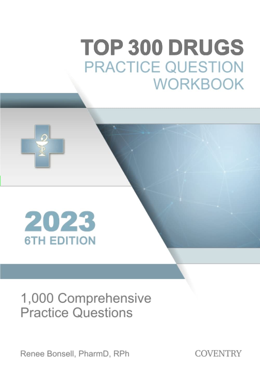 Top 300 Drugs Practice Question Workbook: 1,000 Comprehensive Practice Questions