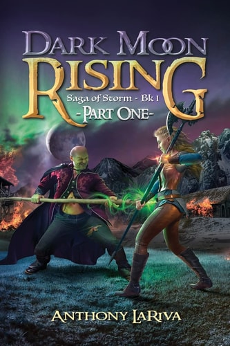 Dark Moon Rising, Saga of Storm Book 1 Part 1