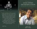 The Virtue of Sanctified Determination As Opposed to Stubborness