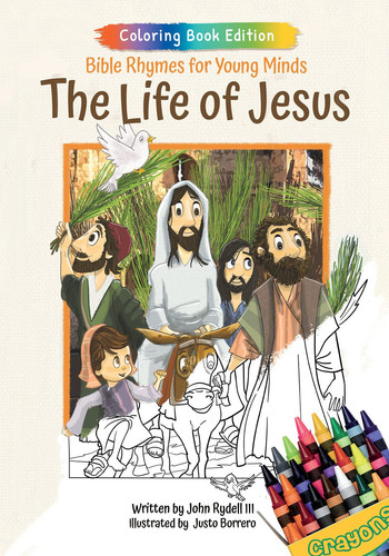 The Life of Jesus Bible Rhymes for Young Minds, Coloring Book Edition
