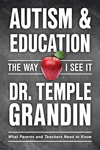 Autism & Education: The Way I See It : What Parents and Teachers Need to Know