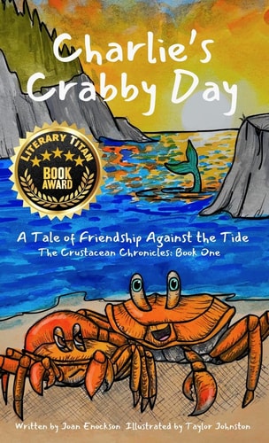 Charlie's Crabby Day A Tale of Friendship Against the Tide