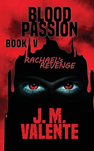 Blood Passion Book V Rachael's Revenge