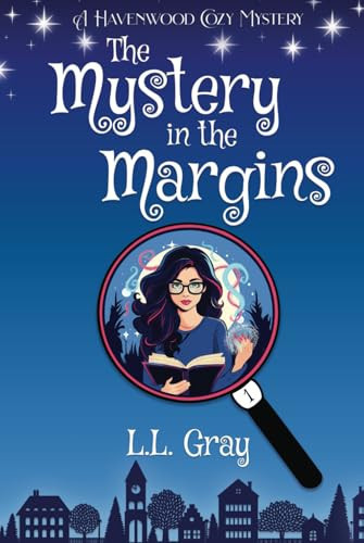 The Mystery in the Margins: A Cozy Mystery (Havenwood Paranormal Cozy Mysteries)