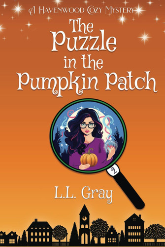 The Puzzle in the Pumpkin Patch: A Cozy Mystery (Havenwood Paranormal Cozy Mysteries)