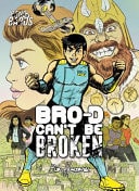 Bro-D Can't Be Broken