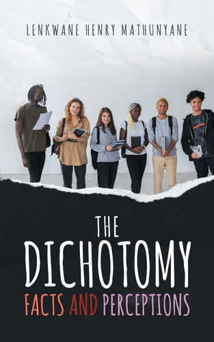 The Dichotomy Facts and Perceptions