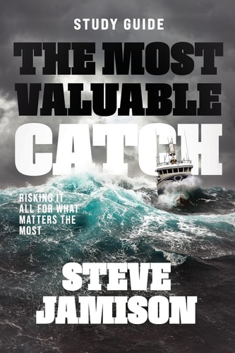 The Most Valuable Catch Study Guide Risking it All for what Matters the Most