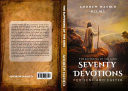 The Suffering of the King Seventy Devotions for Lent and Easter