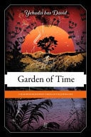 Garden of Time A Year by Year Journey Through the Jewish Life