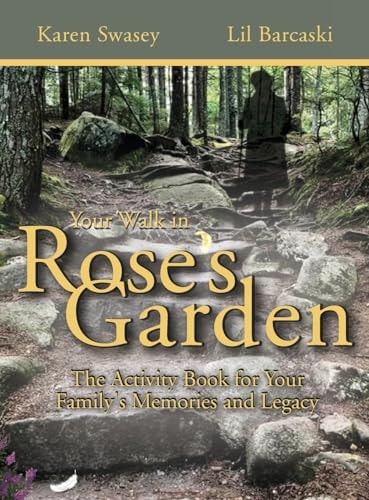 Your Walk in Rose's Garden The Stepping Stones of Your Life