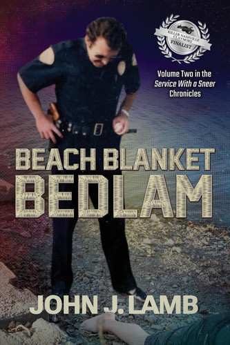 Beach Blanket Bedlam Volume Two in the Service with a Sneer Chronicles