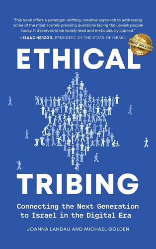 Ethical Tribing Connecting the Next Generation to Israel in the Digital Era