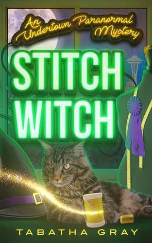 Stitch Witch: Undertown Paranormal Mysteries