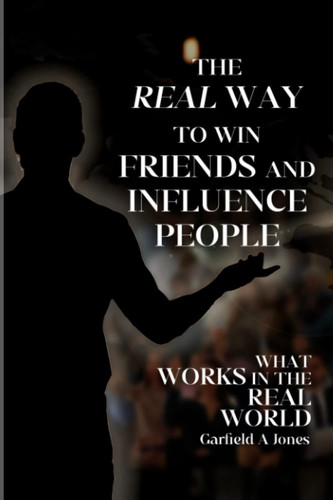 The Real Way to Influence People: What Works In The Real World