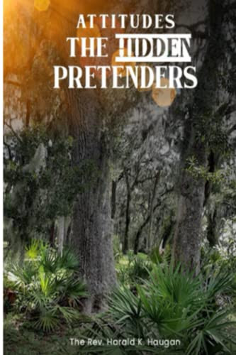 Attitudes, the Hidden Pretenders