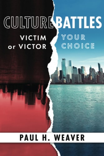 Culture Battles Victim Or Victor, Your Choice