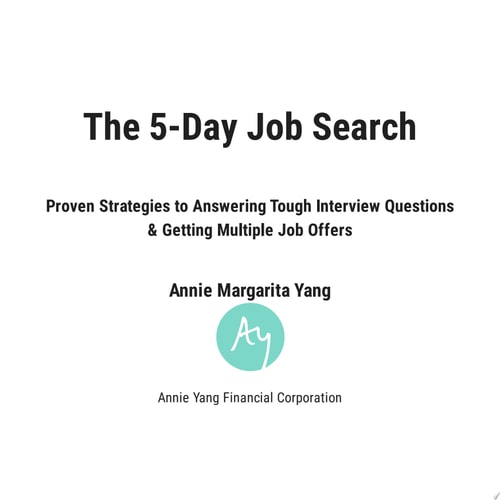 The 5-Day Job Search Proven Strategies To Answering Tough Interview Questions & Getting Multiple Job Offers