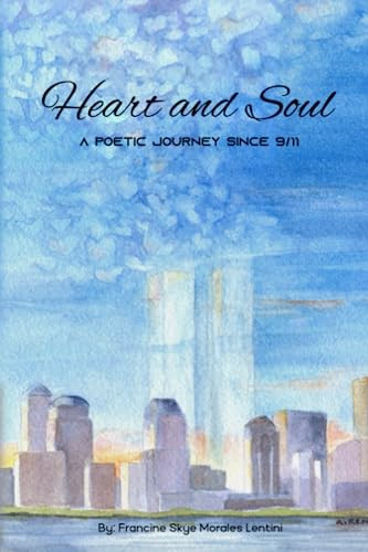 Heart and Soul- a Poetic Journey Since 9/11