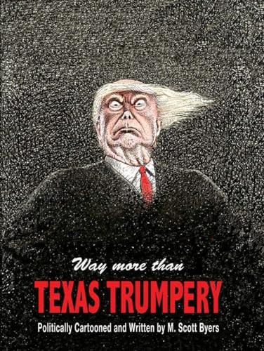 Way More Than TEXAS TRUMPERY
