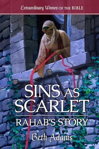Sins As Scarlet: Rahab's Story