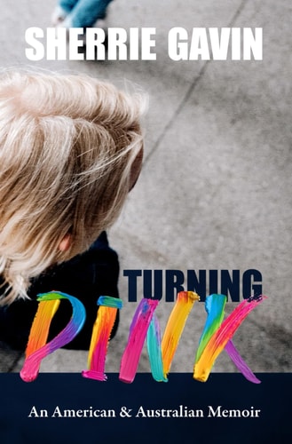 Turning Pink An American & Australian Memoir