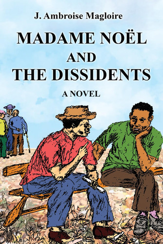 Madame Noël and the Dissidents