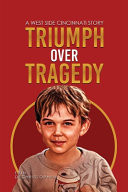 Triumph Over Tragedy A West Side Cincinnati Story