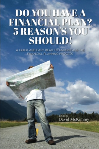 Do You Have a Financial Plan? 5 Reason's You Should! A Quick and Easy Read to Understand the Financial Planning Process