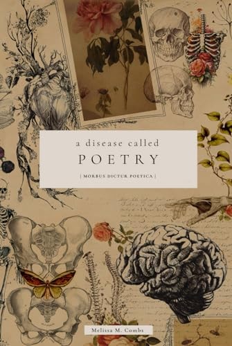 A Disease Called Poetry: Poetry & Prose