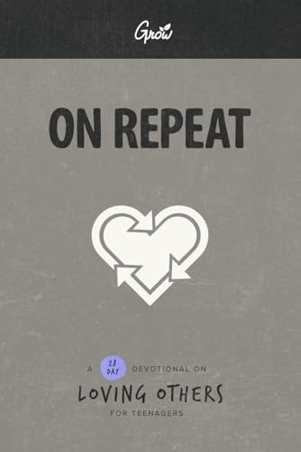 On Repeat A 28-Day Devotional about Loving Others