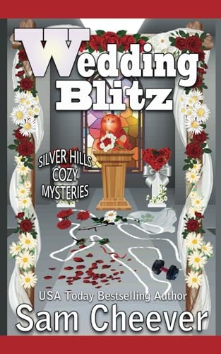 Wedding Blitz: Fun and Quirky Cozy Mystery (Silver Hills Cozy Mysteries)