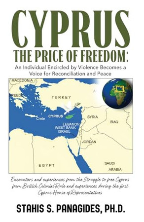 Cyprus the Price of Freedom An Individual Encircled by Violence Becomes a Voice for Reconciliation and Peace