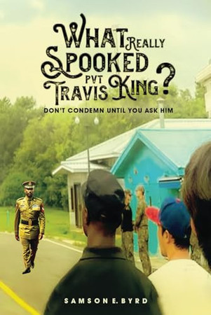 What Really Spooked Private Travis King?