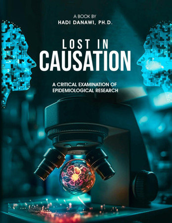 Lost in Causation: A Critical Examination of Epidemiological Research