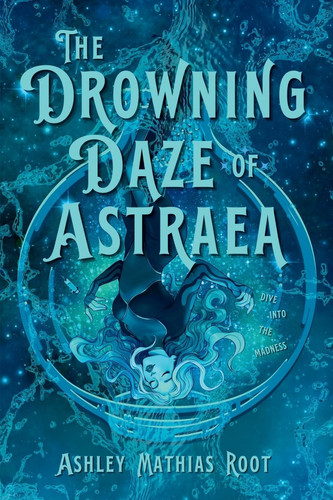 The Drowning Daze of Astraea